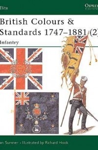 British Colours & Standards 1747–1881 (2): Infantry