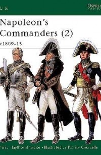 Philip Haythornthwaite - Napoleon's Commanders (2): c.1809–15