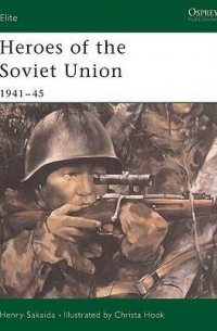 Henry Sakaida - Heroes of the Soviet Union: 1941–45