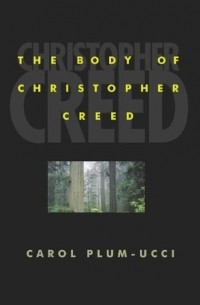 Кэрол Плам-Уччи - The Body of Christopher Creed
