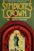 Scott Baker - Symbiote&#039;s Crown