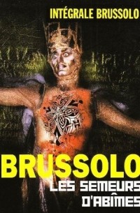 Serge Brussolo - Les Semeurs d'abîmes