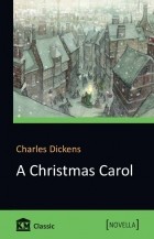 Charles Dickens - A Christmas Carol in Prose