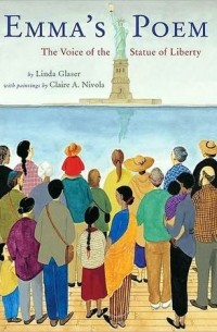 Линда Глейзер - Emma's Poem: The Voice of the Statue of Liberty