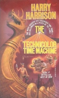 Harry Harrison - The Technicolor Time Machine