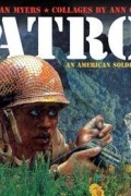 Walter Dean Myers - Patrol: An American Soldier in Vietnam