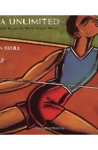 Кэтлин Крулл - Wilma Unlimited: How Wilma Rudolph Became the World's Fastest Woman