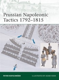 Петер Хофшрёер - Prussian Napoleonic Tactics 1792–1815