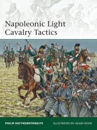 Philip Haythornthwaite - Napoleonic Light Cavalry Tactics
