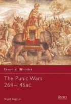 Nigel Bagnall - The Punic Wars 264–146 BC