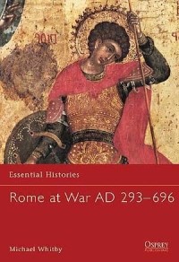 Michael Whitby - Rome at War AD 293–696