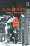 Сара Стридсберг - American Hotel