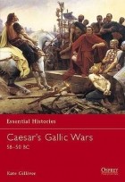 Kate Gilliver - Caesar&#039;s Gallic Wars 58–50 BC