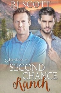 R.J. Scott - Second Chance Ranch