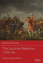 Gregory Fremont-Barnes - The Jacobite Rebellion 1745–46