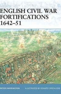 Peter Harrington - English Civil War Fortifications 1642–51