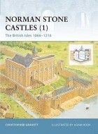 Кристофер Грэветт - Norman Stone Castles (1): The British Isles 1066–1216