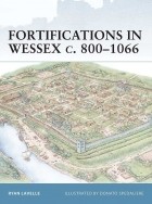 Ryan Lavelle - Fortifications in Wessex c. 800–1066