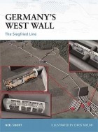 Neil Short - Germany&#039;s West Wall: The Siegfried Line