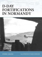 Стивен Залога - D-Day Fortifications in Normandy