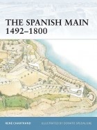 Рене Шартран - The Spanish Main 1492–1800