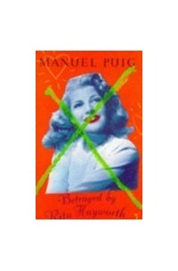 Manuel Puig - Betrayed by Rita Hayworth