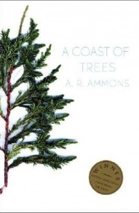 А. Р. Аммонс - A Coast of Trees