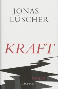 Jonas Lüscher - Kraft