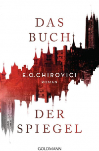 E. O. Chirovici - Das Buch der Spiegel