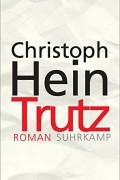 Christoph Hein - Trutz