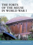 Clayton Donnell - The Forts of the Meuse in World War I