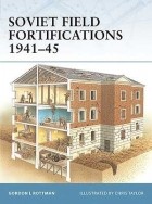 Гордон Роттман - Soviet Field Fortifications 1941–45