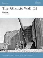 Стивен Залога - The Atlantic Wall (1): France