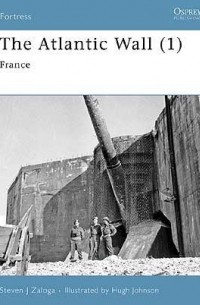 Стивен Залога - The Atlantic Wall (1): France