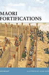 Ian Knight - Maori Fortifications