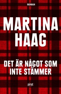 Martina Haag - Det är något som inte stämmer