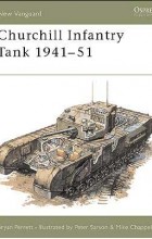 Bryan  Perrett - Churchill Infantry Tank 1941–51