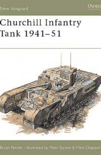 Bryan  Perrett - Churchill Infantry Tank 1941–51