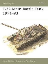 Стивен Залога - T-72 Main Battle Tank 1974–93