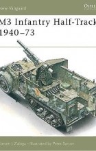 Стивен Залога - M3 Infantry Half-Track 1940–73