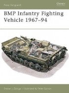 Стивен Залога - BMP Infantry Fighting Vehicle 1967–94