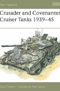 Crusader and Covenanter Cruiser Tanks 1939–45