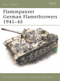 Hilary Doyle - Flammpanzer German Flamethrowers 1941–45