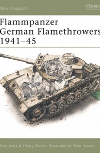 Flammpanzer German Flamethrowers 1941–45