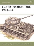 Стивен Залога - T-34-85 Medium Tank 1944–94
