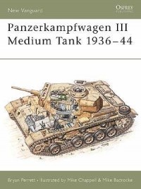 Bryan  Perrett - Panzerkampfwagen III Medium Tank 1936–44