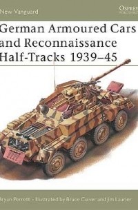 German Armoured Cars and Reconnaissance Half-Tracks 1939–45