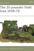 Chris Henry - The 25-pounder Field Gun 1939–72
