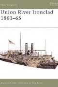 Ангус Констам - Union River Ironclad 1861–65