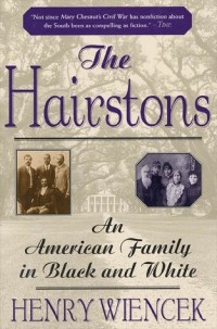 Генри Винцек - The Hairstons: An American Family in Black and White